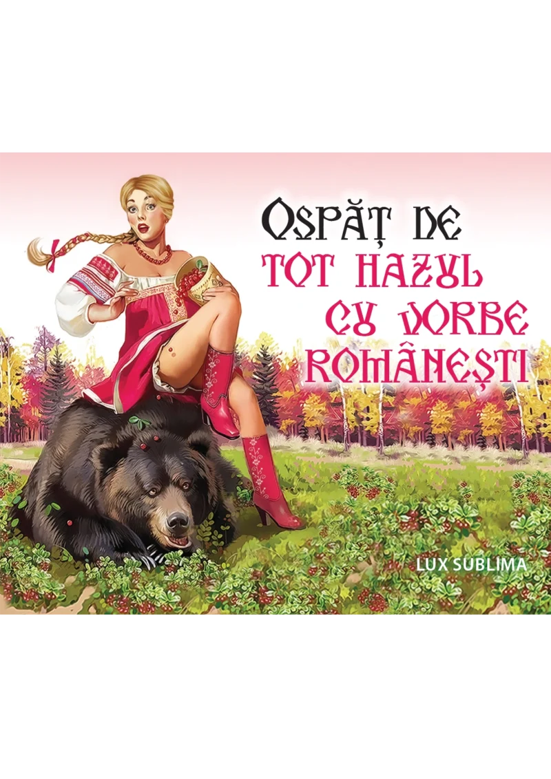 Ospăț de tot hazul cu vorbe românești