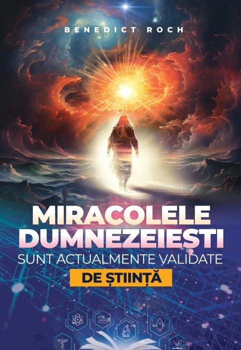Miracolele dumnezeiești sunt actualmente validate de știință